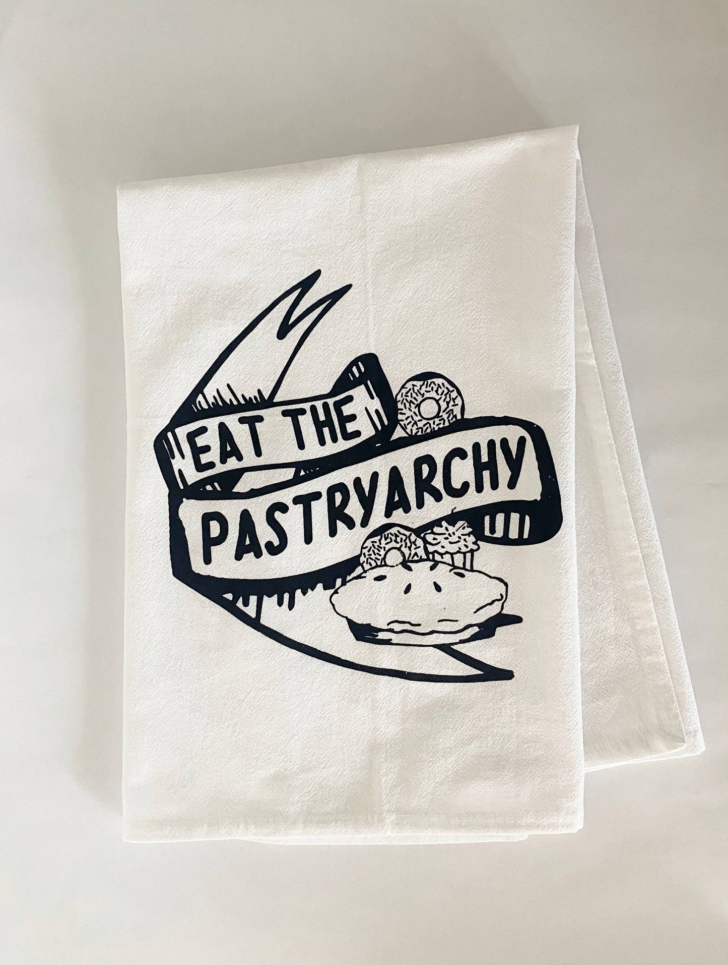 Eat the Pastryarchy Kitchen Towel